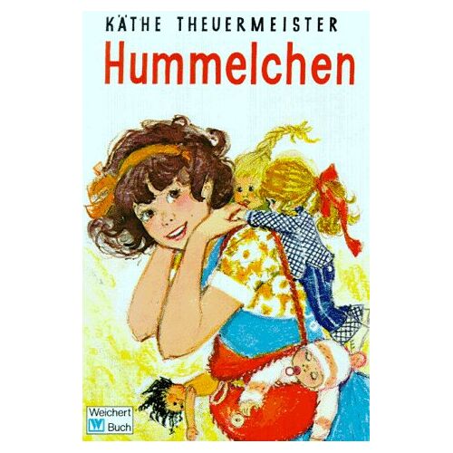 Käthe Theuermeister - GEBRAUCHT Hummelchen. die fröhliche Geschichte einer kleinen Puppenmutti. - Preis vom 28.03.2024 06:04:05 h