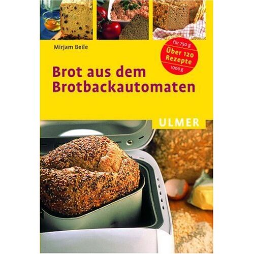Mirjam Beile – GEBRAUCHT Brot aus dem Brotbackautomaten. Über 120 Rezepte für 750 g und 1000 g – Preis vom 04.12.2023 06:11:46 h