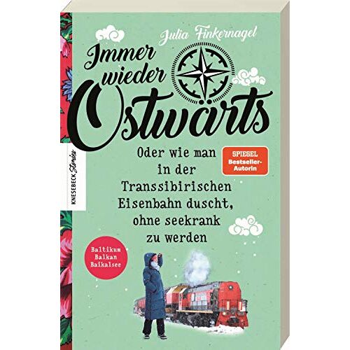 Julia Finkernagel - GEBRAUCHT Immer wieder Ostwärts: Oder wie man in der Transsibirischen Eisenbahn duscht, ohne seekrank zu werden. Baltikum, Balkan, Baikalsee. - Preis vom 28.03.2024 06:04:05 h