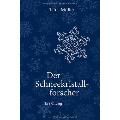 Titus Müller - Der Schneekristallforscher: Erzählung - Preis vom 09.01.2022 05:59:14 h