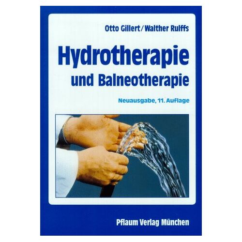 Otto Gillert - Hydrotherapie und Balneotherapie: Theorie und Praxis - Preis vom 06.01.2022 05:57:07 h