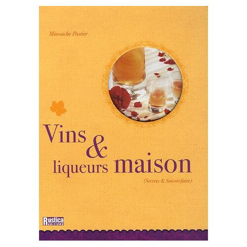 Minouche Pastier - Vins et liqueurs maison - Preis vom 04.06.2022 04:54:17 h