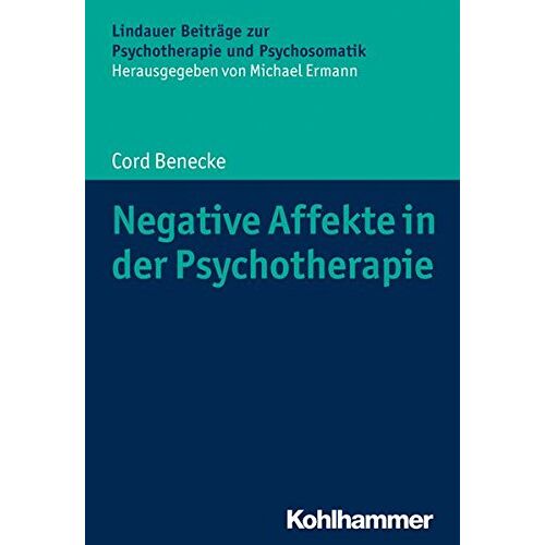 Cord Benecke - Negative Affekte in der Psychotherapie - Preis vom 06.01.2022 05:57:07 h