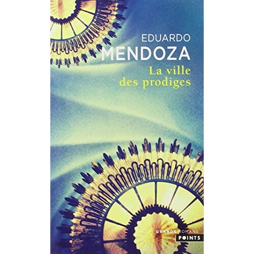 Eduardo Mendoza – GEBRAUCHT Ville Des Prodiges(la) – Preis vom 04.01.2024 05:57:39 h