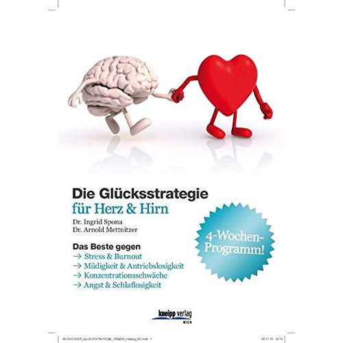 Ingrid Spona – GEBRAUCHT Die Glücksstrategie: 4-Wochen-Programm gegen Burnout, Müdigkeit, Antriebslosigkeit, Angst und Schlaflosigkeit – Preis vom 08.01.2024 05:55:10 h