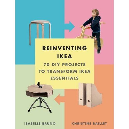 Isabelle Bruno - Reinventing Ikea: 70 DIY Projects to Transform Ikea Essentials - Preis vom 16.06.2022 05:03:20 h