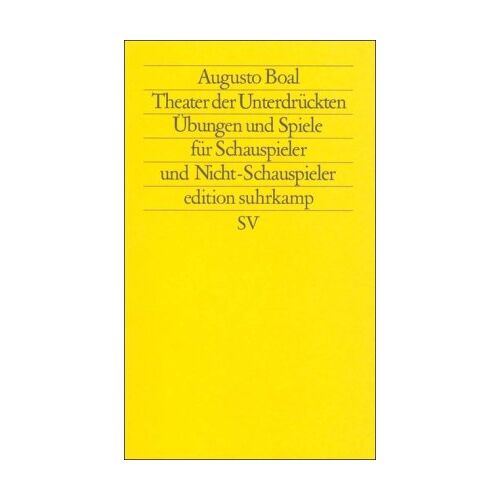 Augusto Boal - GEBRAUCHT Theater der Unterdrückten: Übungen und Spiele für Schauspieler und Nicht-Schauspieler (edition suhrkamp) - Preis vom 28.03.2024 06:04:05 h