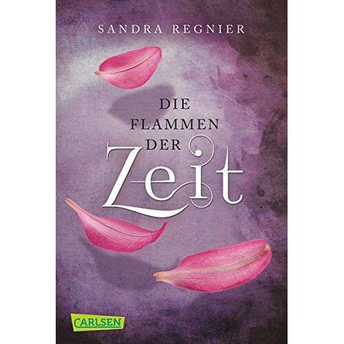 Sandra Regnier - Die Zeitlos-Trilogie, Band 3: Die Flammen der Zeit - Preis vom 07.01.2022 05:55:57 h