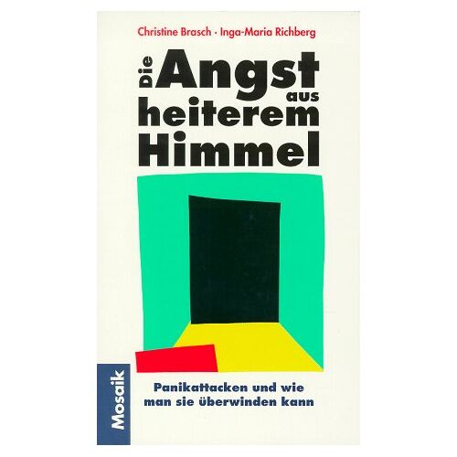 Christine Brasch – GEBRAUCHT Die Angst aus heiterem Himmel. Panikattacken und wie man sie überwinden kann – Preis vom 08.01.2024 05:55:10 h