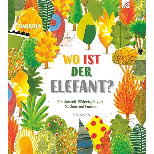 Barroux – GEBRAUCHT Wo ist der Elefant?: Ein Umwelt-Bilderbuch zum Suchen und Finden – Preis vom 07.01.2024 05:53:54 h