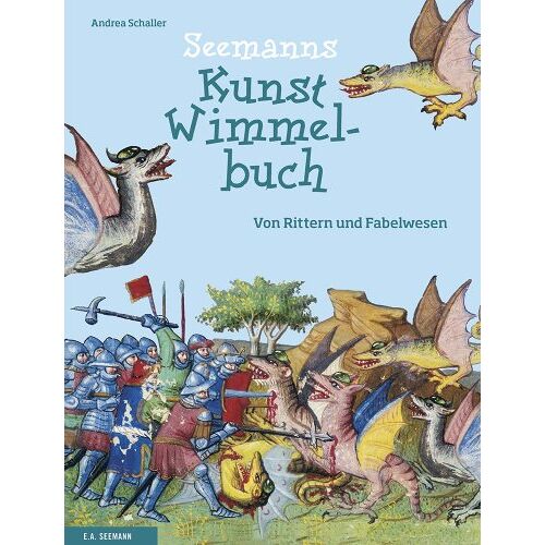 Andrea Schaller – GEBRAUCHT SEEMANNs Kunst-Wimmelbuch: Von Rittern und Fabelwesen – Preis vom 07.01.2024 05:53:54 h