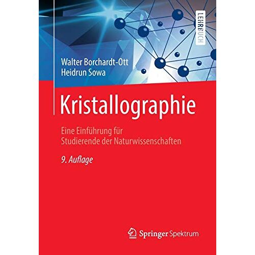 Walter Borchardt-Ott - Kristallographie: Eine Einführung für Studierende der Naturwissenschaften (Springer-Lehrbuch) - Preis vom 15.01.2022 06:01:58 h