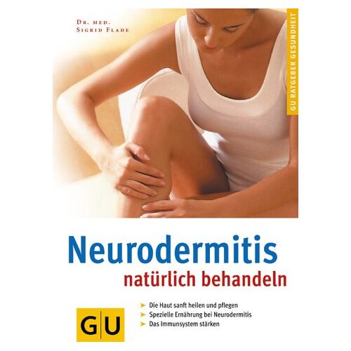 Sigrid Flade – GEBRAUCHT Neurodermitis natürlich behandeln (GU Ratgeber Gesundheit) – Preis vom 08.01.2024 05:55:10 h