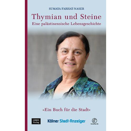 Sumaya Farhat-Naser – GEBRAUCHT Thymian und Steine: Eine palästinensische Lebensgeschichte – Preis vom 05.01.2024 05:50:28 h