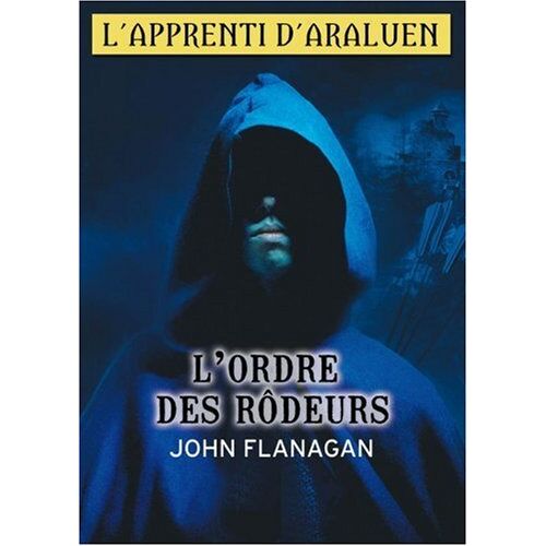 John Flanagan – GEBRAUCHT L’Apprenti D’Araluen 1/L’Ordre DES Rodeurs – Preis vom 04.01.2024 05:57:39 h