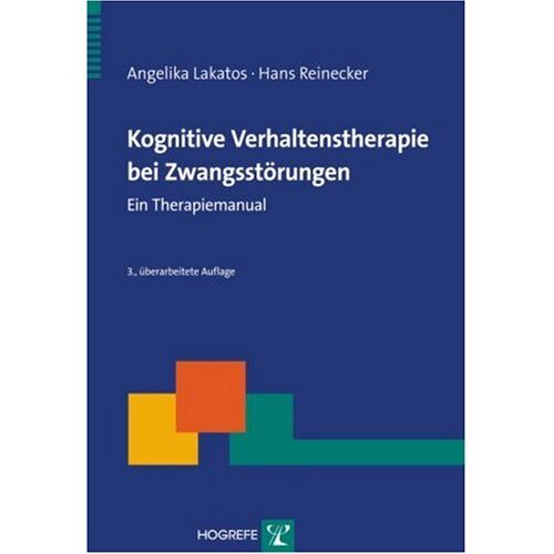 Angelika Lakatos - Kognitive Verhaltenstherapie bei Zwangsstörungen: Ein Therapiemanual - Preis vom 25.01.2022 05:58:03 h