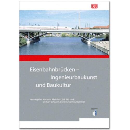 Hartmut Mehdorn - Eisenbahnbrücken - Ingenieurbaukunst und Baukultur - Preis vom 27.05.2022 04:36:31 h