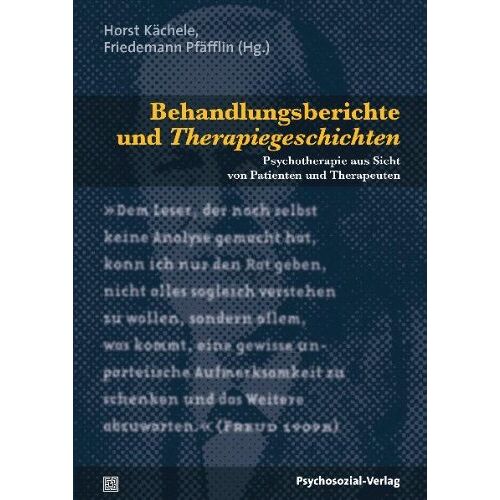 Horst Kächele - Behandlungsberichte und Therapiegeschichten: Psychotherapie aus Sicht von Patienten und Therapeuten - Preis vom 06.01.2022 05:57:07 h