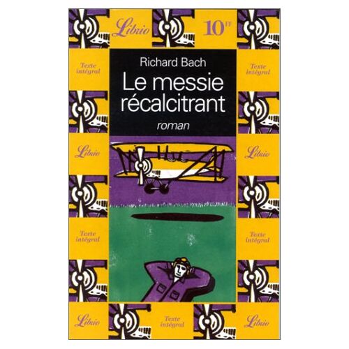 Richard Bach – GEBRAUCHT Le messie recalcitrant (Librio Litterat) – Preis vom 07.01.2024 05:53:54 h