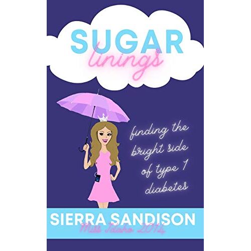 Sierra Sandison – GEBRAUCHT Sugar Linings: Finding the Bright Side of Type 1 Diabetes – Preis vom 08.01.2024 05:55:10 h