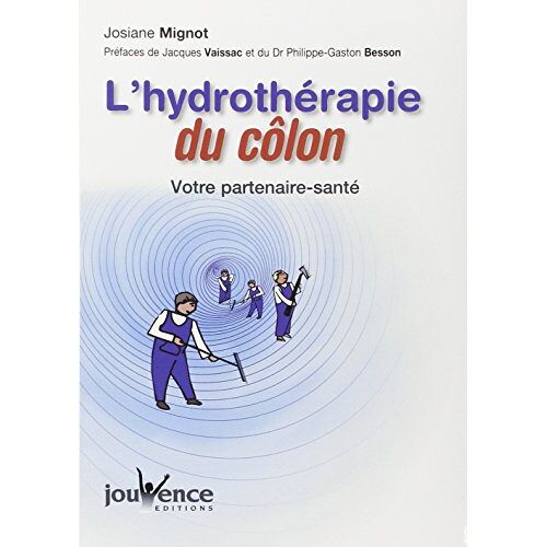 Josiane Mignot - L'hydrothérapie du côlon : Votre partenaire santé - Preis vom 08.01.2022 06:00:31 h