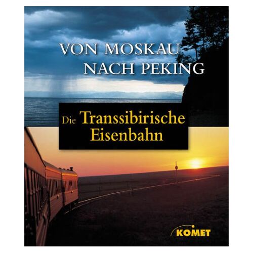 Kathleen Hahnemann - Die Transsibirische Eisenbahn - Von Moskau nach Peking - Preis vom 24.05.2022 04:37:49 h