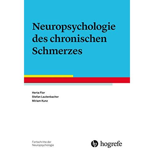 Herta Flor - Neuropsychologie des chronischen Schmerzes (Fortschritte der Neuropsychologie) - Preis vom 08.01.2022 06:00:31 h