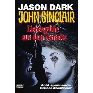 Jason Dark - GEBRAUCHT John Sinclair, Liebesgrüße aus dem Jenseits - Preis vom 18.09.2025 05:07:49 h