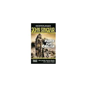 Jason Dark - GEBRAUCHT Geisterjäger John Sinclair, Köpfe für Carlita - Preis vom 18.09.2025 05:07:49 h