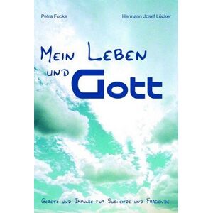Petra Focke - GEBRAUCHT Mein Leben und Gott - Nr. 351 - Preis vom 05.06.2023 05:05:49 h