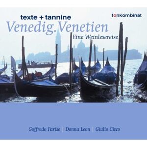 Giulio Cisco - GEBRAUCHT Venedig. Venetien. Eine Weinlesereise. CD. . Texte und Tannine - Preis vom 06.09.2023 05:03:33 h