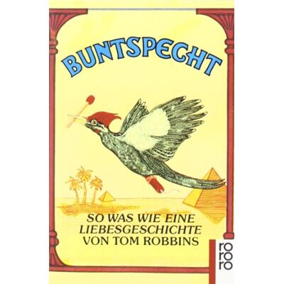 Tom Robbins - GEBRAUCHT Buntspecht: So was wie eine Liebesgeschichte: So was wie eine Liebesgeschichte. (rororo panther) - Preis vom 04.08.2026 11:45:34 h Tom Robbins - GEBRAUCHT Buntspecht: So was wie eine Liebesgeschichte: So was wie eine Liebesgeschichte. (rororo panther) - Preis vom 04.08.2026 11:45:34 h
