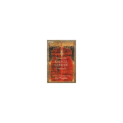GEBRAUCHT Das grosse Khalil-Gibran-Lesebuch. Mit seinem bekanntesten Buch Der Prophet - Preis vom 21.07.2026 19:43:26 h GEBRAUCHT Das grosse Khalil-Gibran-Lesebuch. Mit seinem bekanntesten Buch Der Prophet - Preis vom 21.07.2026 19:43:26 h