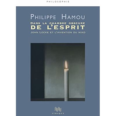 Philippe Hamou - GEBRAUCHT Dans la chambre obscure de l'esprit : John Locke et l'invention du mind - Preis vom 21.07.2026 07:38:43 h Philippe Hamou - GEBRAUCHT Dans la chambre obscure de l'esprit : John Locke et l'invention du mind - Preis vom 21.07.2026 07:38:43 h