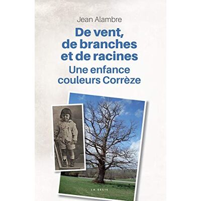 Jean Alambre - GEBRAUCHT De vent, de branches et de racines : une enfance couleur Corrèze : les passants de l'éternité - Preis vom 21.07.2026 07:38:43 h Jean Alambre - GEBRAUCHT De vent, de branches et de racines : une enfance couleur Corrèze : les passants de l'éternité - Preis vom 21.07.2026 07:38:43 h