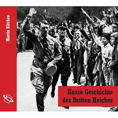 Martin Kitchen - GEBRAUCHT Kurze Geschichte des Dritten Reiches: Lesefassung des gleichnamigen Buches - Preis vom 06.08.2026 23:27:29 h Martin Kitchen - GEBRAUCHT Kurze Geschichte des Dritten Reiches: Lesefassung des gleichnamigen Buches - Preis vom 06.08.2026 23:27:29 h