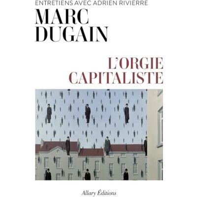GEBRAUCHT L'orgie capitaliste : entretiens avec Adrien Rivierre - Preis vom 21.07.2026 19:43:26 h GEBRAUCHT L'orgie capitaliste : entretiens avec Adrien Rivierre - Preis vom 21.07.2026 19:43:26 h