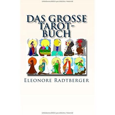 Eleonore Radtberger - GEBRAUCHT Das große Tarot-Buch: Die 78 Karten des Rider-Waite-Tarot - Preis vom 22.07.2026 11:50:13 h Eleonore Radtberger - GEBRAUCHT Das große Tarot-Buch: Die 78 Karten des Rider-Waite-Tarot - Preis vom 22.07.2026 11:50:13 h