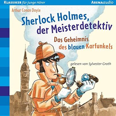 Doyle, Sir Arthur Conan - GEBRAUCHT Sherlock Holmes, der Meisterdetektiv. Das Geheimnis des blauen Karfunkels: Der Bücherbär: Klassiker für junge Hörer - Preis vom 02.08.2026 23:34:20 h Doyle, Sir Arthur Conan - GEBRAUCHT Sherlock Holmes, der Meisterdetektiv. Das Geheimnis des blauen Karfunkels: Der Bücherbär: Klassiker für junge Hörer - Preis vom 02.08.2026 23:34:20 h