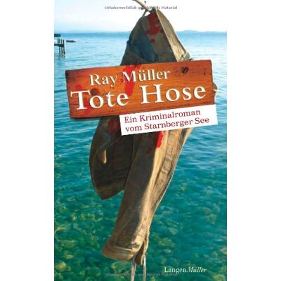 Ray Muller - GEBRAUCHT Tote Hose. Ein Kriminalroman vom Starnberger See - Preis vom 14.07.2026 03:28:54 h Ray Muller - GEBRAUCHT Tote Hose. Ein Kriminalroman vom Starnberger See - Preis vom 14.07.2026 03:28:54 h