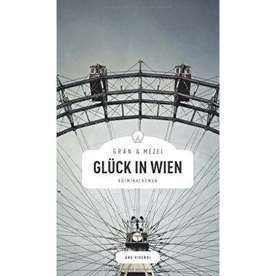 Christine Grän - Glück in Wien - Kriminalroman - Preis vom 13.10.2026 11:25:28 h Christine Grän - Glück in Wien - Kriminalroman - Preis vom 13.10.2026 11:25:28 h