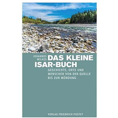 Johannes Wilkes - GEBRAUCHT Das kleine Isar-Buch: Geschichte, Orte und Menschen von der Quelle bis zur Mündung (Bayerische Geschichte) - Preis vom 06.08.2026 23:27:29 h Johannes Wilkes - GEBRAUCHT Das kleine Isar-Buch: Geschichte, Orte und Menschen von der Quelle bis zur Mündung (Bayerische Geschichte) - Preis vom 06.08.2026 23:27:29 h
