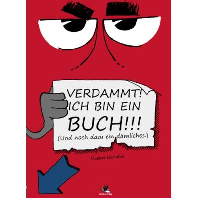Hannes Hörndler - GEBRAUCHT Verdammt! Ich bin ein Buch!!!: Und noch dazu ein dämliches. - Preis vom 21.07.2026 19:43:26 h Hannes Hörndler - GEBRAUCHT Verdammt! Ich bin ein Buch!!!: Und noch dazu ein dämliches. - Preis vom 21.07.2026 19:43:26 h