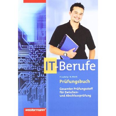 Peter Ludwig - GEBRAUCHT Prüfungsbuch IT-Berufe: Schülerbuch, 1. Auflage, 2009: Gesamter Prüfungsstoff für Zwischen- und Abschlussprüfung - Preis vom 21.07.2026 19:43:26 h Peter Ludwig - GEBRAUCHT Prüfungsbuch IT-Berufe: Schülerbuch, 1. Auflage, 2009: Gesamter Prüfungsstoff für Zwischen- und Abschlussprüfung - Preis vom 21.07.2026 19:43:26 h
