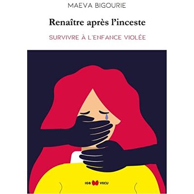 Bigourie Maéva - GEBRAUCHT Renaître après l'inceste : survivre à l'enfance violée - Preis vom 21.07.2026 19:43:26 h Bigourie Maéva - GEBRAUCHT Renaître après l'inceste : survivre à l'enfance violée - Preis vom 21.07.2026 19:43:26 h