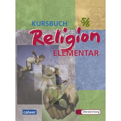 Wolfram Eilerts - GEBRAUCHT Kursbuch Religion Elementar 5/6: Ein Arbeitsbuch für fünfte und sechste Klassen an Hauptschule, Gesamtschule und Realschule - Preis vom 01.08.2026 15:44:26 h Wolfram Eilerts - GEBRAUCHT Kursbuch Religion Elementar 5/6: Ein Arbeitsbuch für fünfte und sechste Klassen an Hauptschule, Gesamtschule und Realschule - Preis vom 01.08.2026 15:44:26 h