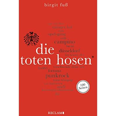Birgit Fuß - GEBRAUCHT Die Toten Hosen. 100 Seiten (Reclam 100 Seiten) - Preis vom 14.07.2026 03:28:54 h Birgit Fuß - GEBRAUCHT Die Toten Hosen. 100 Seiten (Reclam 100 Seiten) - Preis vom 14.07.2026 03:28:54 h