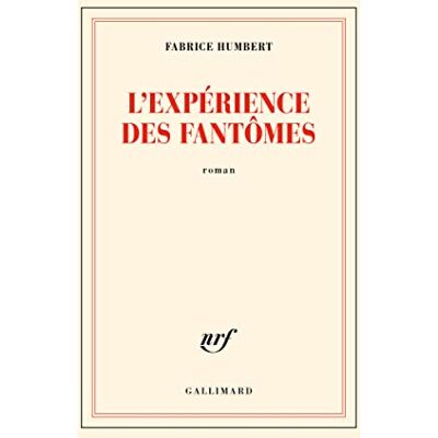 Fabrice Humbert - GEBRAUCHT L'expérience des fantômes - Preis vom 21.07.2026 07:38:43 h Fabrice Humbert - GEBRAUCHT L'expérience des fantômes - Preis vom 21.07.2026 07:38:43 h