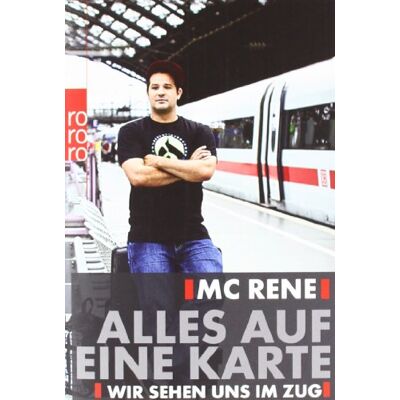 Khazraje, René El - GEBRAUCHT MC Rene. Alles auf eine Karte: Wir sehen uns im Zug - Preis vom 18.07.2026 03:15:39 h Khazraje, René El - GEBRAUCHT MC Rene. Alles auf eine Karte: Wir sehen uns im Zug - Preis vom 18.07.2026 03:15:39 h