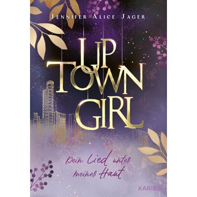 Jager, Jennifer Alice - GEBRAUCHT Uptown Girl (Band 1) – Dein Lied unter meiner Haut: Prickelnde High-Society-Romance ab 16 Jahren mit exklusivem Farbschnitt und Character Card in der ersten Auflage und Flipbook-Effekt - Preis vom 27.08.2026 12:34:34 h Jager, Jennifer Alice - GEBRAUCHT Uptown Girl (Band 1) – Dein Lied unter meiner Haut: Prickelnde High-Society-Romance ab 16 Jahren mit exklusivem Farbschnitt und Character Card in der ersten Auflage und Flipbook-Effekt - Preis vom 27.08.2026 12:34:34 h